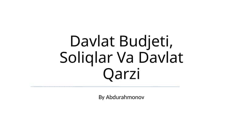 Davlat Budjeti, Soliqlar Va Davlat Qarzi