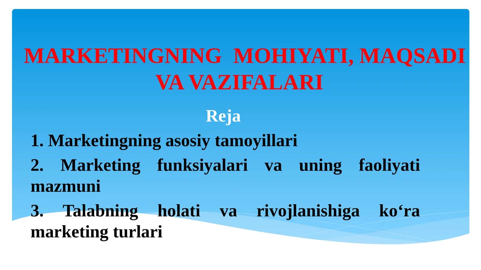 MARKETINGNING MOHIYATI, MAQSADI VA VAZIFALARI