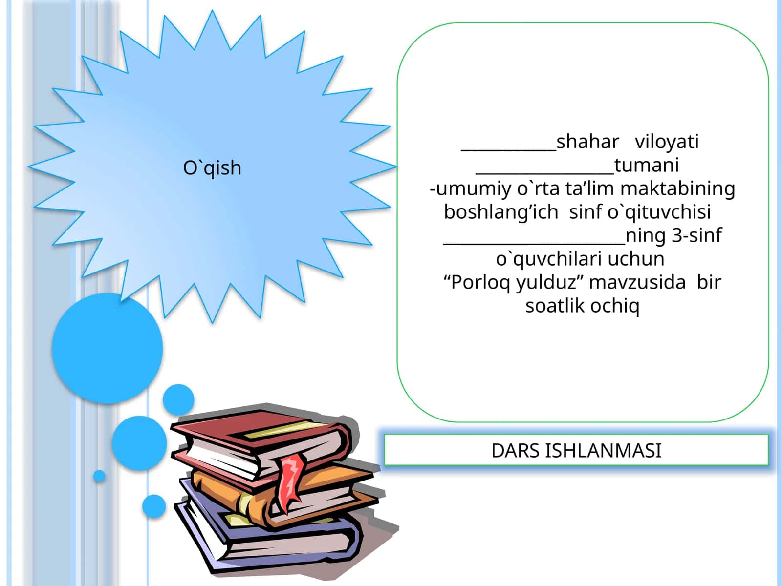 “Porloq yulduz” mavzusida bir soatlik ochiq DARS ISHLANMASI