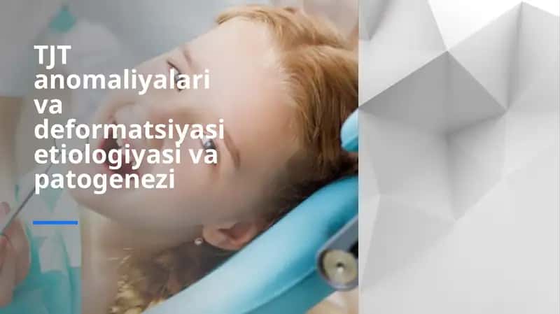 TJT anomaliyalari va deformatsiyasi etiologiyasi va patogenezi