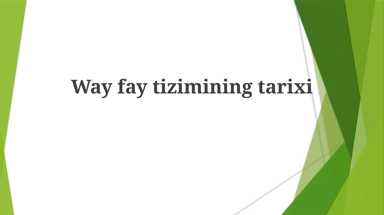 Way Faytizimining Tarixi