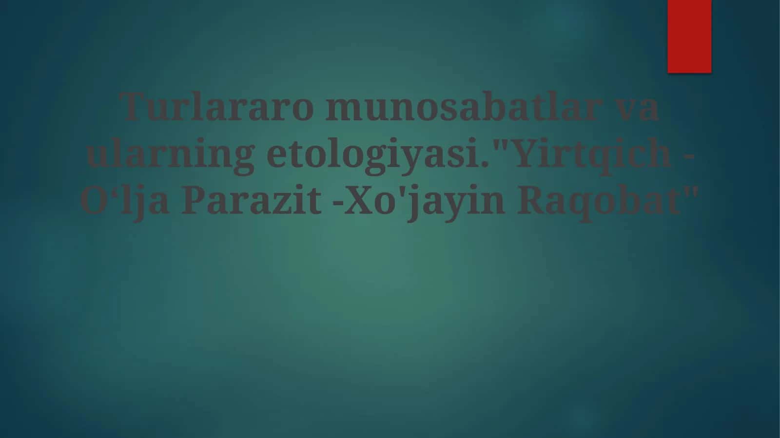 Yirtqich-OʻljaParazit-Xo'jayinRaqobat