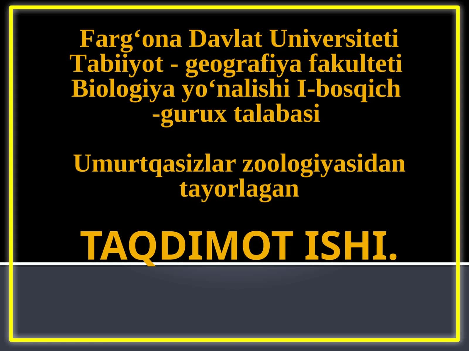 Umurtqasizlar zoologiyasidan tayorlagan TAQDIMOTISHI