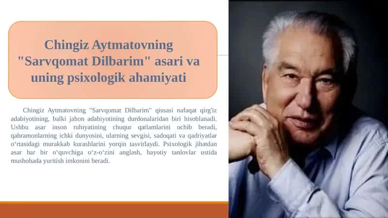 Chingiz Aytmatovning "Sarvqomat Dilbarim" asari va uning psixologik ahamiyati