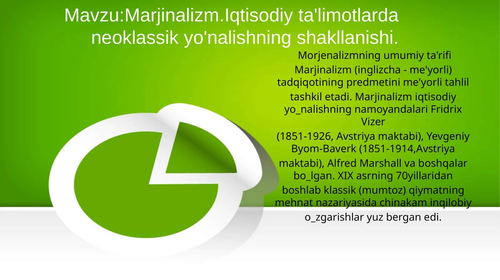 Marjinalizm.Iqtisodiy ta'limotlarda neoklassik yo'nalishning shakllanishi