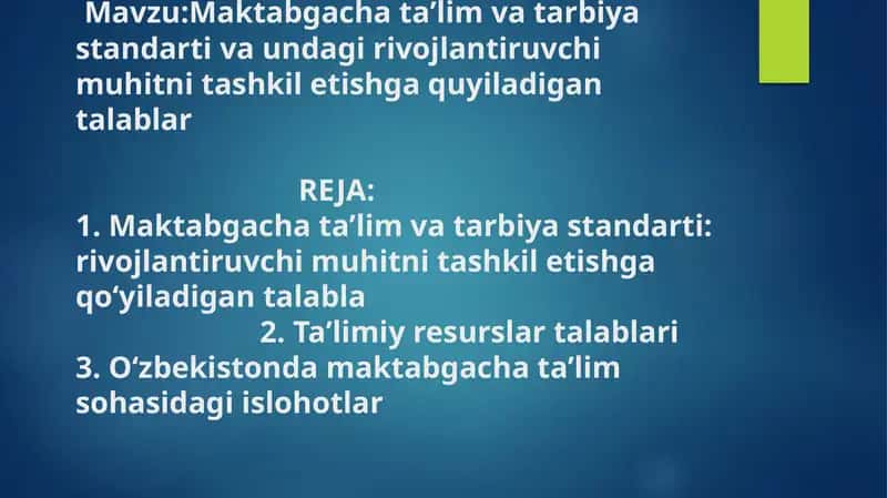 Maktabgacha taʼlim va tarbiya standarti va undagi rivojlantiruvchi muhitni tashkil etishga quyiladigan talablar