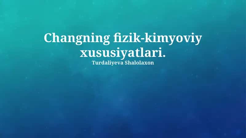 Changning fizik-kimyoviy xususiyatlari