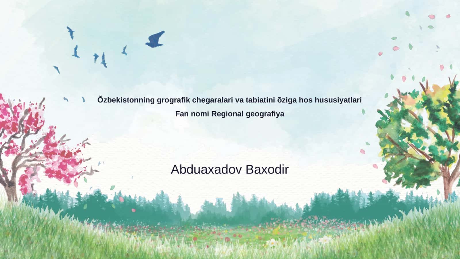 Õzbekistonning grografik chegaralari va tabiatini õziga hos hususiyatlari
