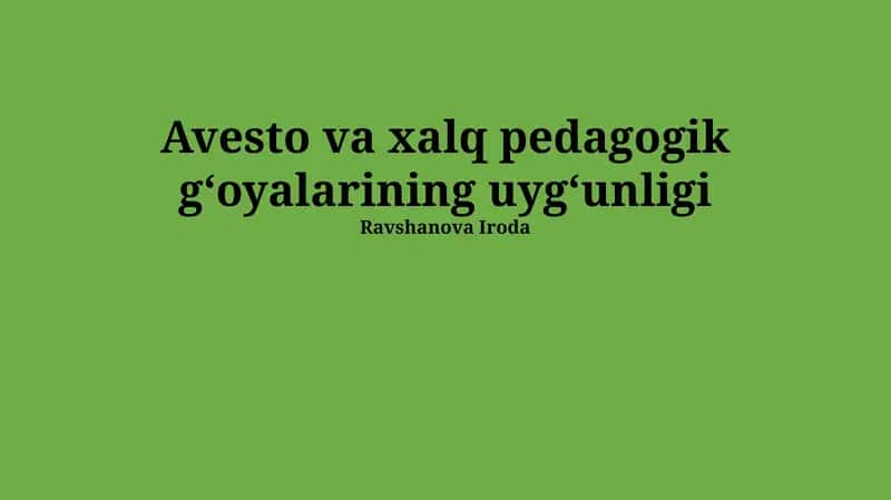 Avesto va xalq pedagogik gʻoyalarining uygʻunligi