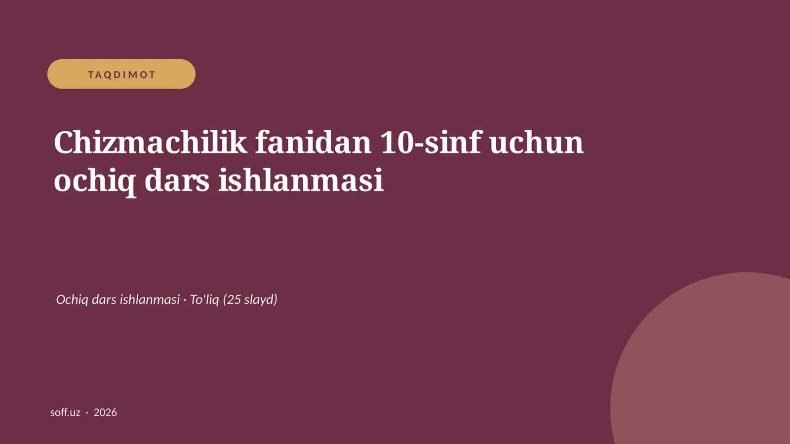 Chizmachilik fanidan 10-sinf uchun ochiq dars ishlanmasi