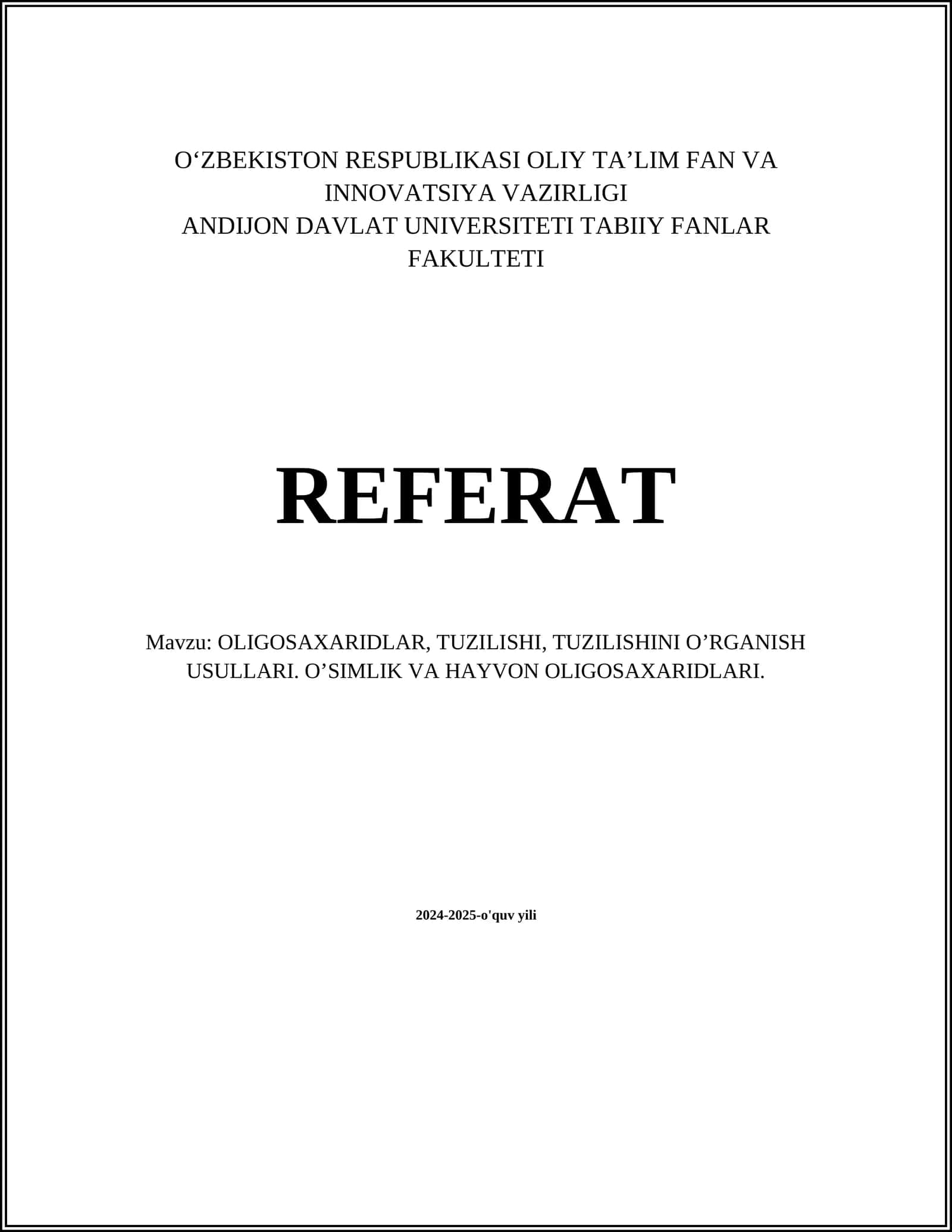 OLIGOSAXARIDLAR, TUZILISHI, TUZILISHINI O’RGANISH USULLARI. O’SIMLIK VA HAYVON OLIGOSAXARIDLARI