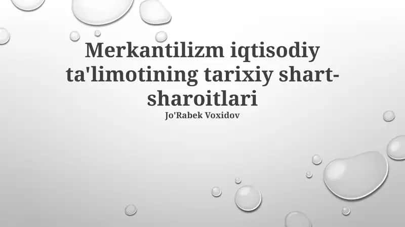 Merkantilizm iqtisodiy ta'limotining tarixiy shart-sharoitlari