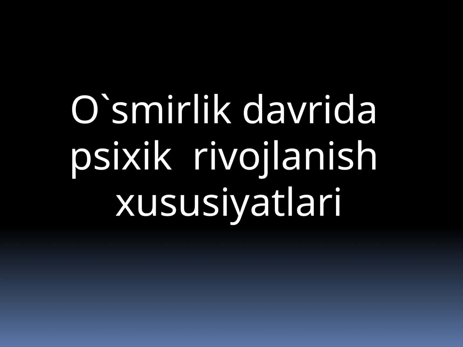O`smirlik davri psixologiyasi
