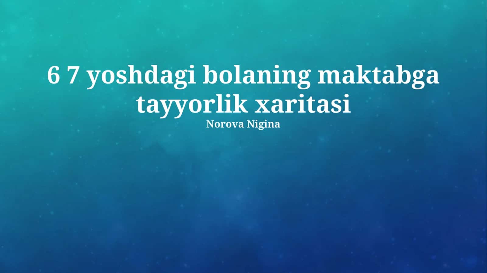 6 7 yoshdagi bolaning maktabga tayyorlik xaritasi