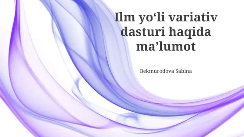 Ilm yoʻli variativ dasturi haqida maʼlumot