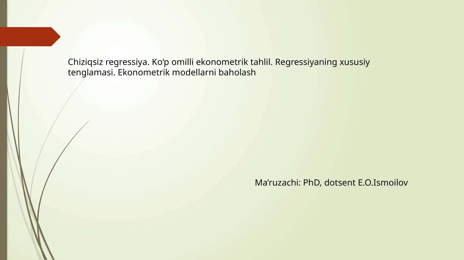 Chiziqsiz regressiya. Ko‘p omilli ekonometrik tahlil
