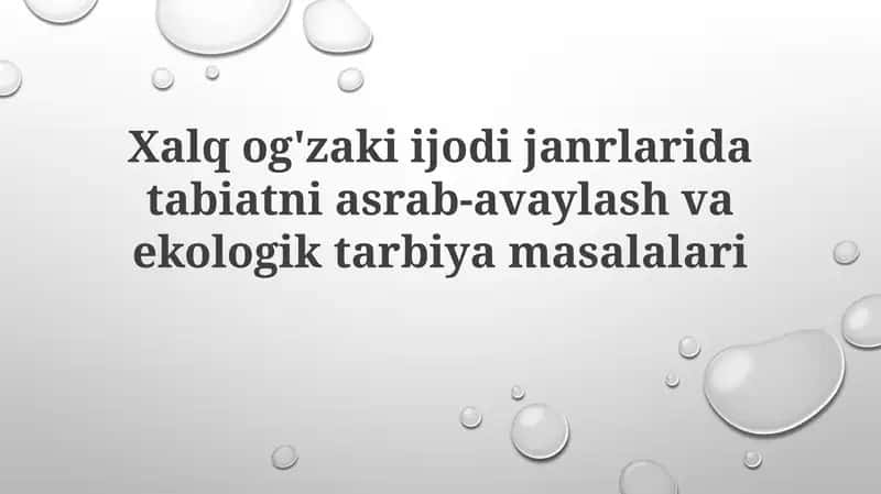Xalqog'zakiijodijanrlaridatabiatniasrab-avaylashvaekologiktarbiyamasalalari