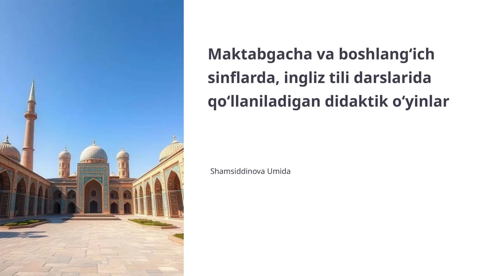 Maktabgacha va boshlang‘ich sinflarda, ingliz tili darslarida qo‘llaniladigan didaktik o‘yinlar