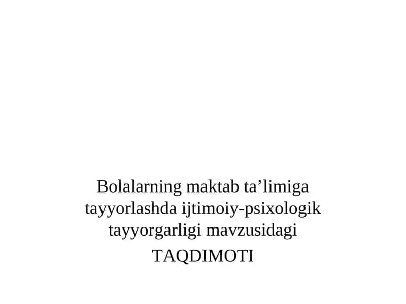 Bolalarning maktab ta’limiga tayyorlashda ijtimoiy-psixologik tayyorgarligi