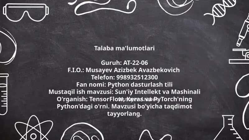 Sun'iy Intellekt va Mashinali O'rganish: TensorFlow, Keras va PyTorch'ning Python'dagi o'rni