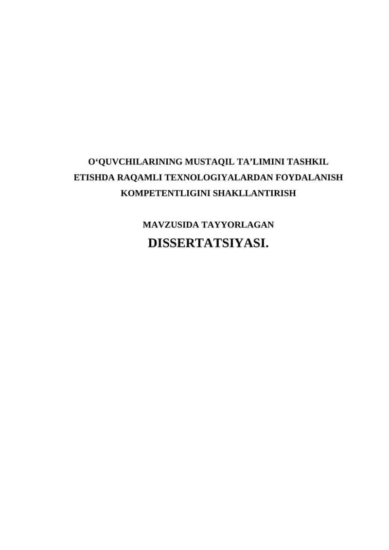 O‘QUVCHILARINING MUSTAQIL TA’LIMINI TASHKIL ETISHDA RAQAMLI TEXNOLOGIYALARDAN FOYDALANISH KOMPETENTLIGINI SHAKLLANTIRISH