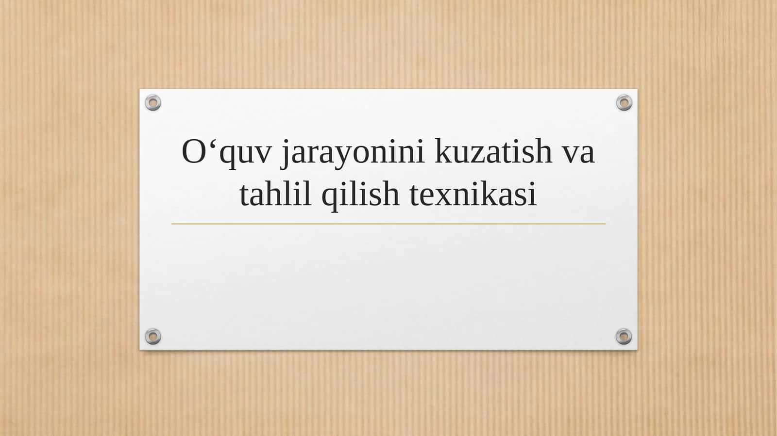 O‘quv jarayonini kuzatish va tahlil qilish texnikasi