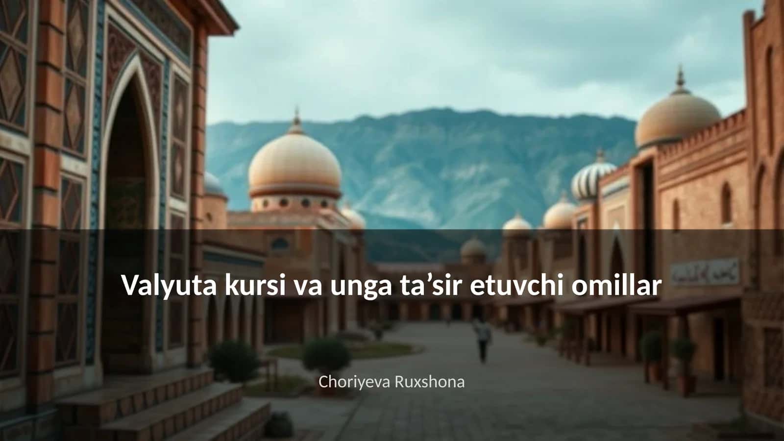 Valyuta kursi va unga ta’sir etuvchi omillar