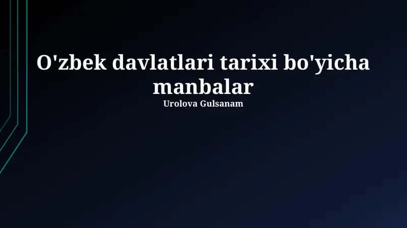 O'zbek davlatlari tarixi bo'yicha manbalar