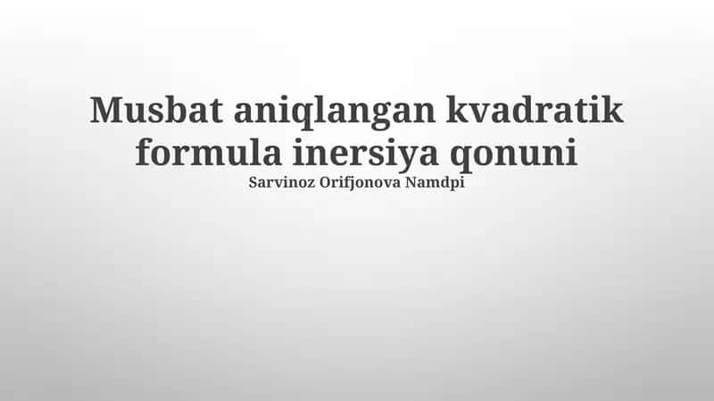 Musbat aniqlangan kvadratik formula inersiya qonuni