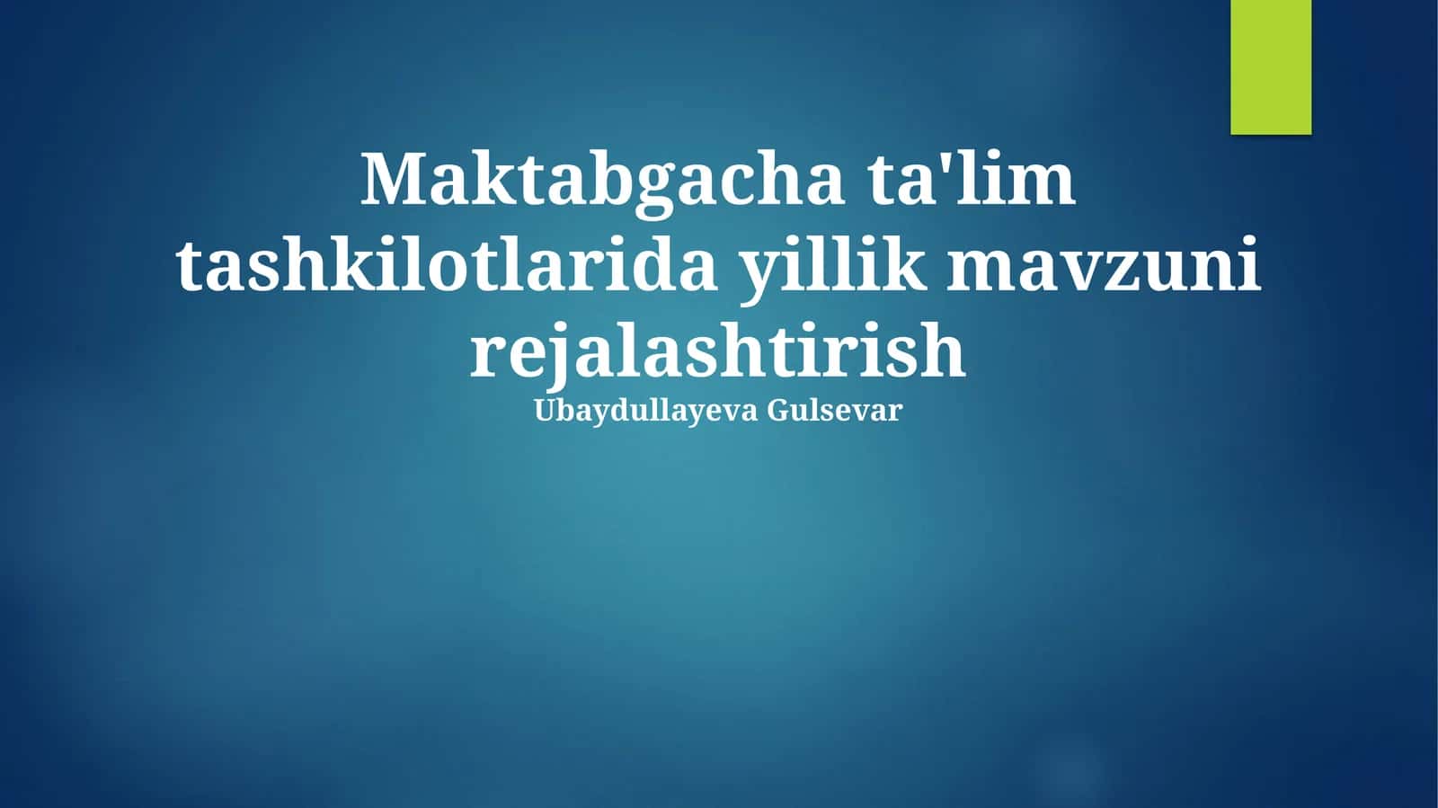 Maktabgacha ta'lim tashkilotlarida yillik mavzuni rejalashtirish