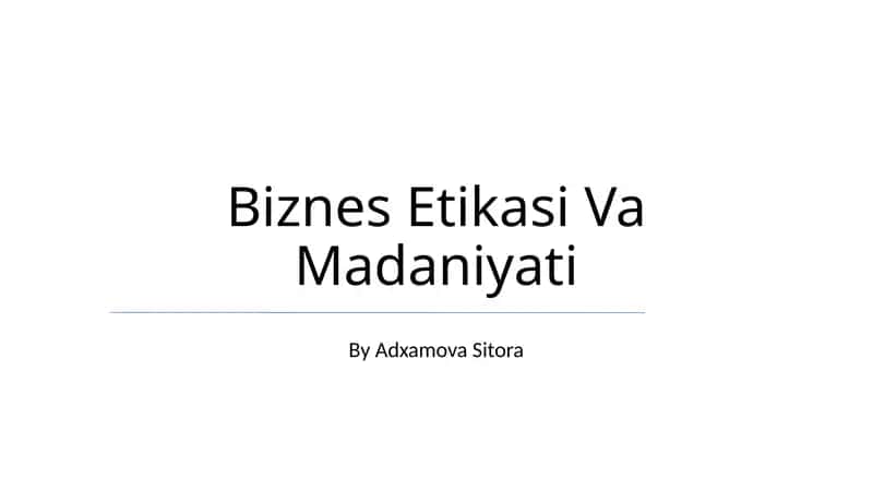 Biznes Etikasi Va Madaniyati