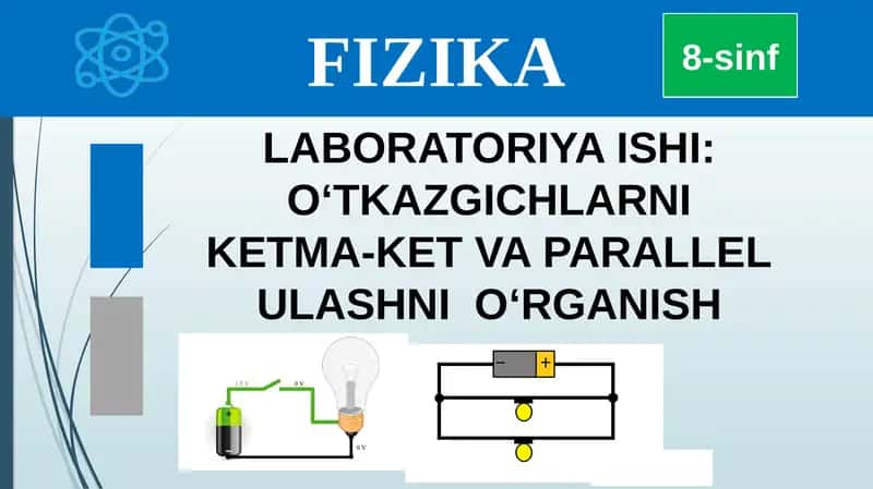 LABORATORIYA ISHI: O‘TKAZGICHLARNI KETMA-KET VA PARALLELULASHNIO‘RGANISH