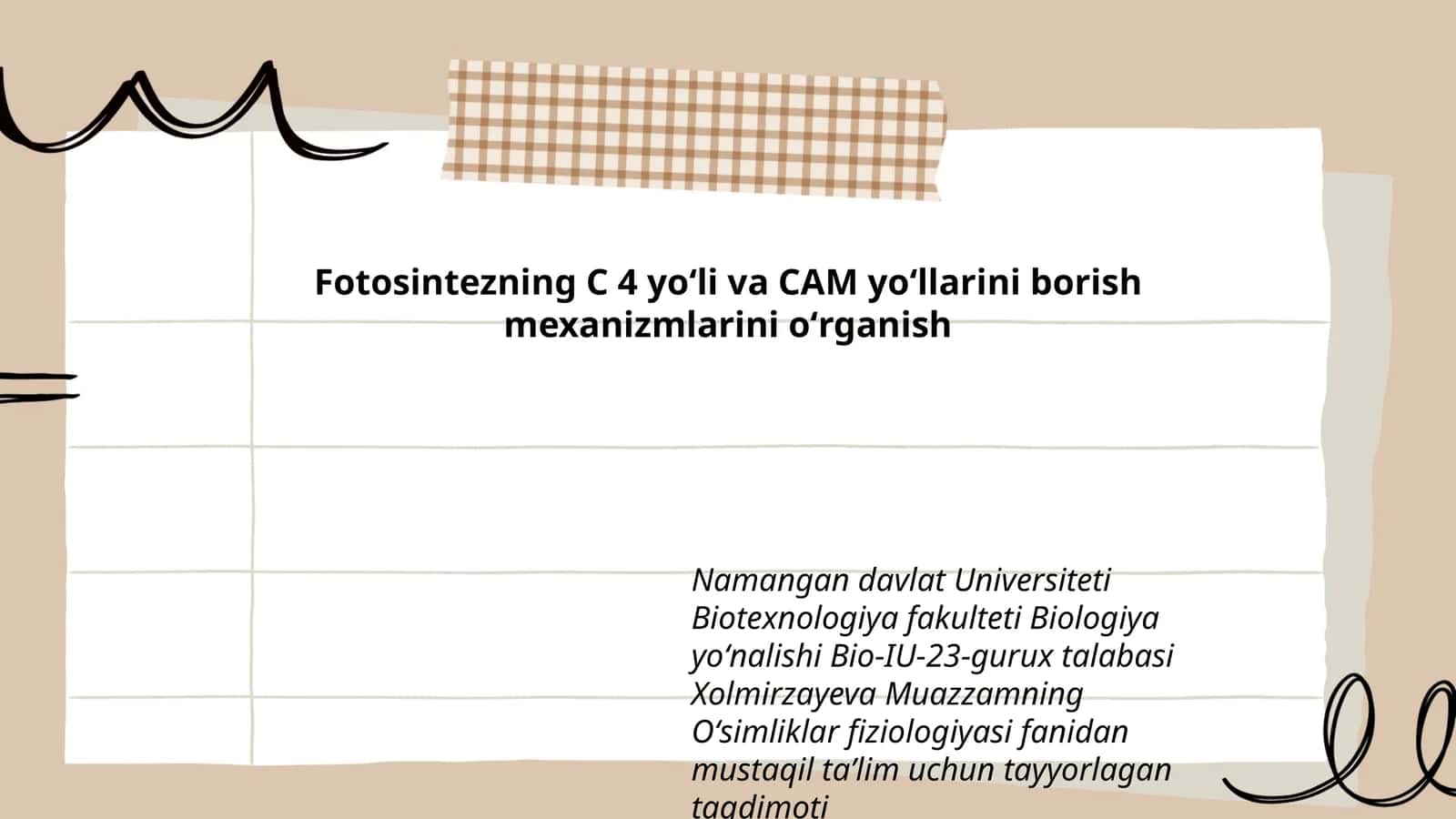 Fotosintezning C 4 yoʻli va CAM yoʻllarini borish mexanizmlarini oʻrganish