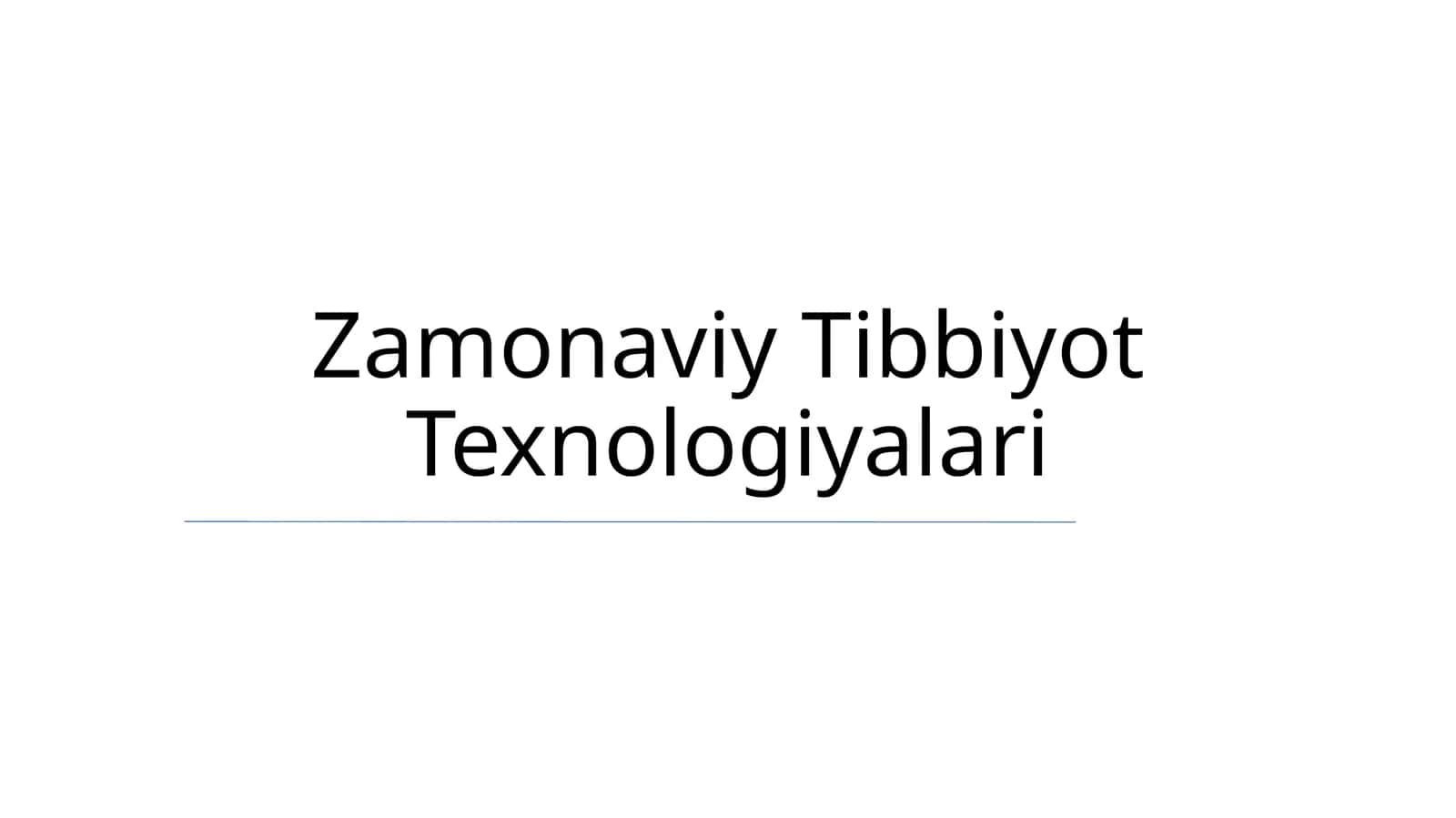 Zamonaviy Tibbiyot Texnologiyalari