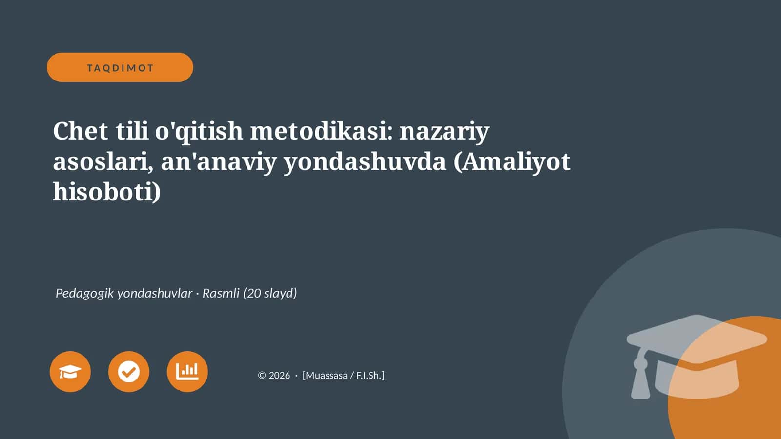 Chet tili o'qitish metodikasi: nazariy asoslari, an'anaviy yondashuvda (Amaliyot hisoboti)