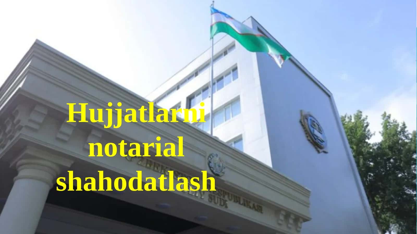 Hujjatlarni notarial shahodatlash