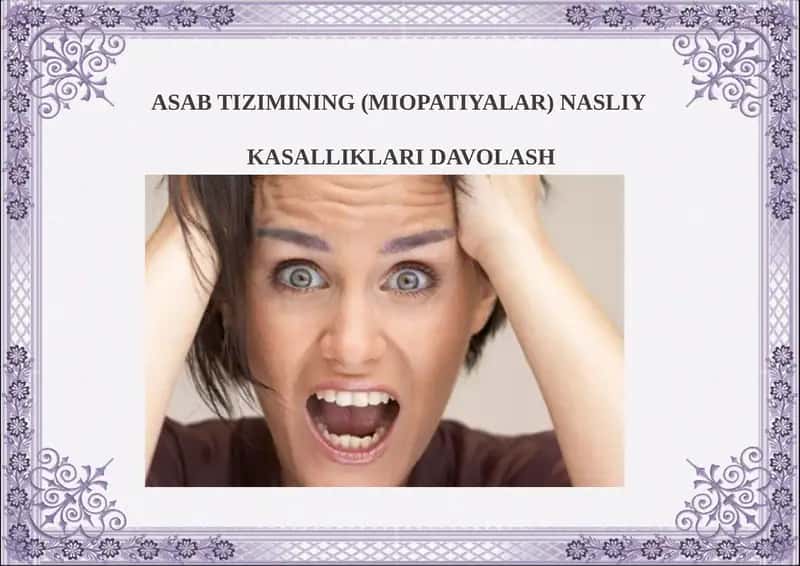 ASAB TIZIMINING (MIOPATIYALAR) NASLIY KASALLIKLARIDAVOLASH