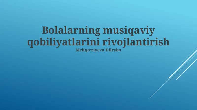 Bolalarning musiqaviy qobiliyatlarini rivojlantirish