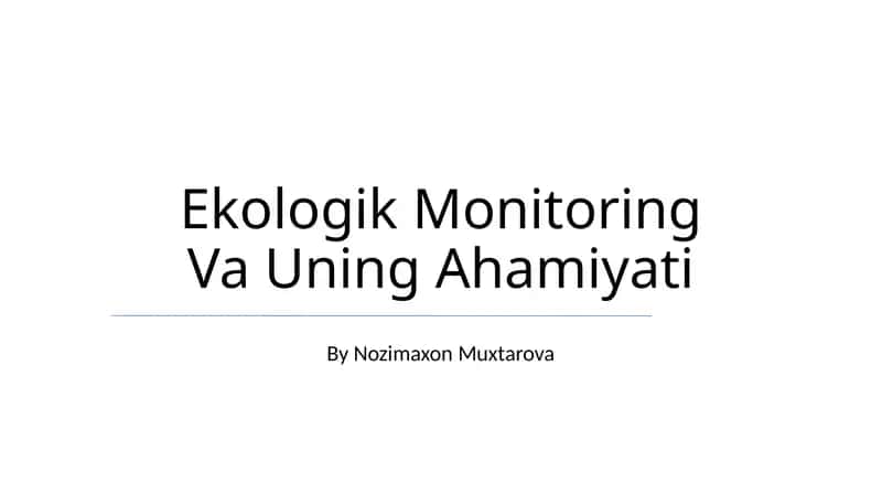 Ekologik Monitoring Va Uning Ahamiyati