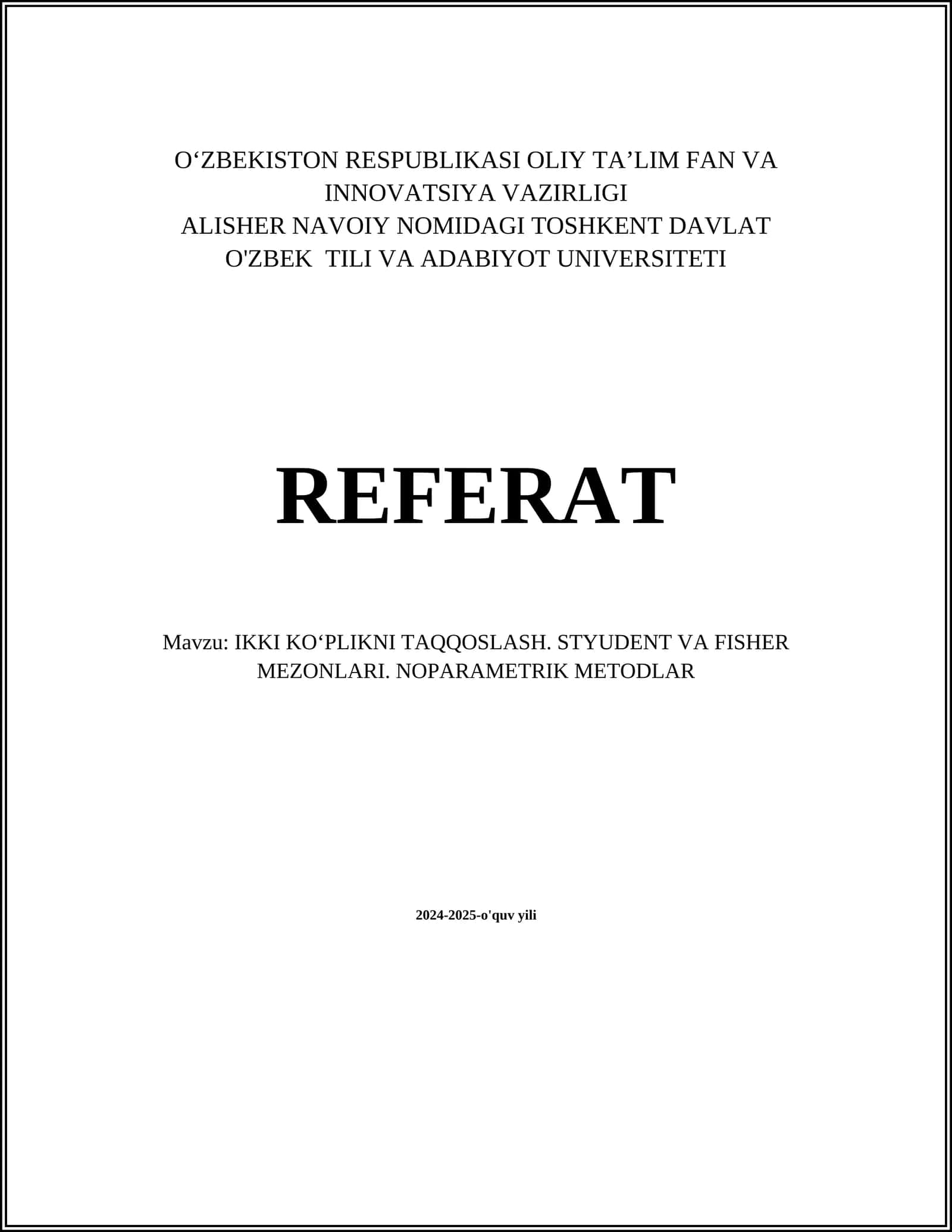 IKKI KO‘PLIKNI TAQQOSLASH. STYUDENT VA FISHER MEZONLARI. NOPARAMETRIK METODLAR
