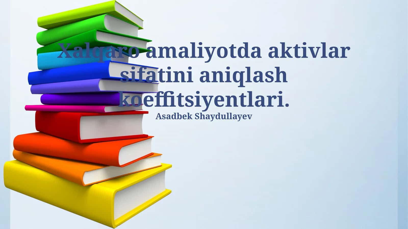 Xalqaro amaliyotda aktivlar sifatini aniqlash koeffitsiyentlari