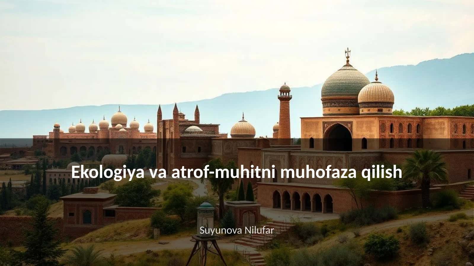 Ekologiya va atrof-muhitni muhofaza qilish
