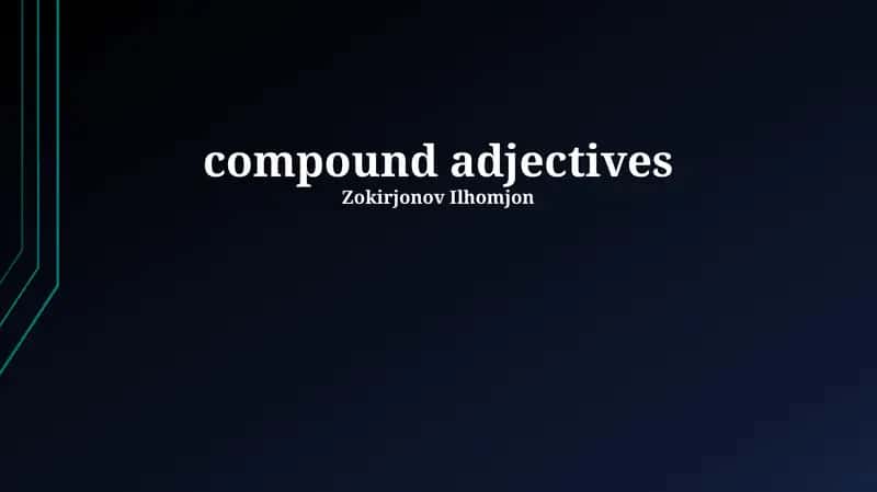 Compound Adjectives