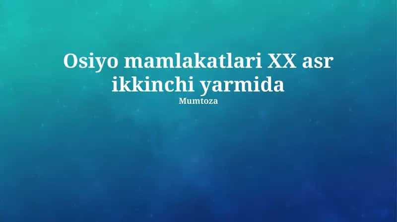 Osiyo mamlakatlari XX asr ikkinchi yarmida Mumtoza