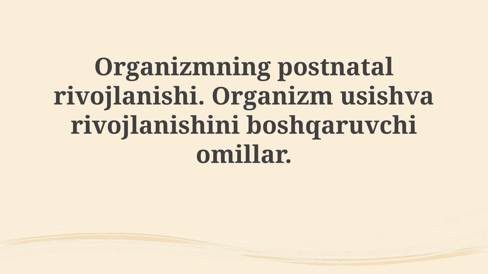 Organizmning postnatal rivojlanishi