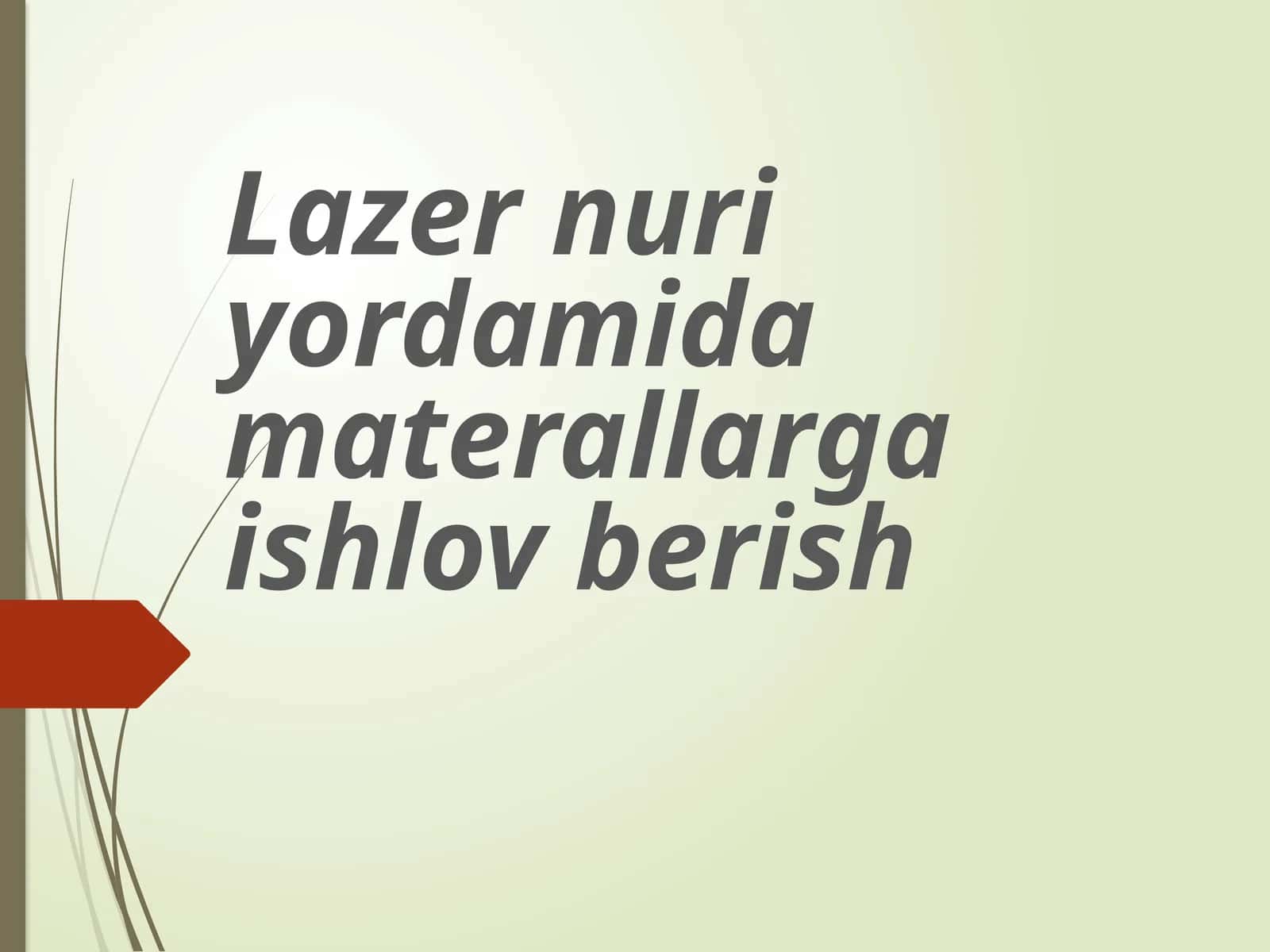 Lazer nuri yordamida materallarga ishlov berish