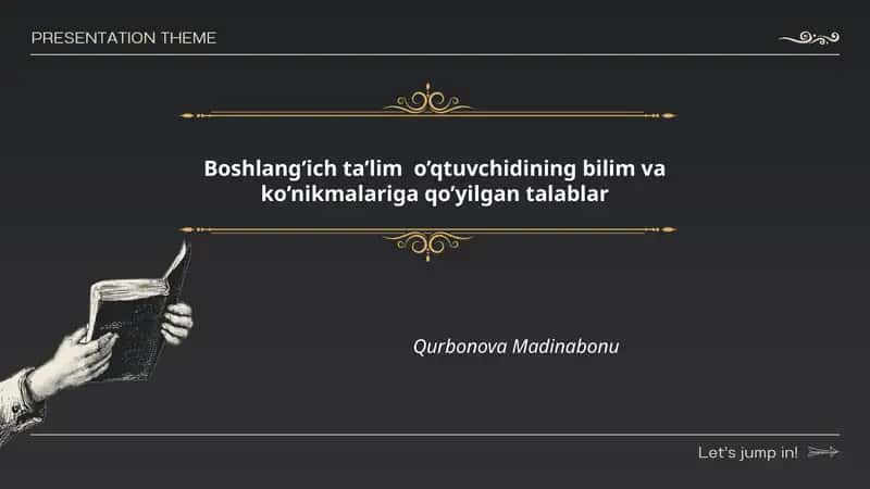 Boshlang’ich ta’lim o’qtuvchidining bilim va ko’nikmalariga qo’yilgan talablar