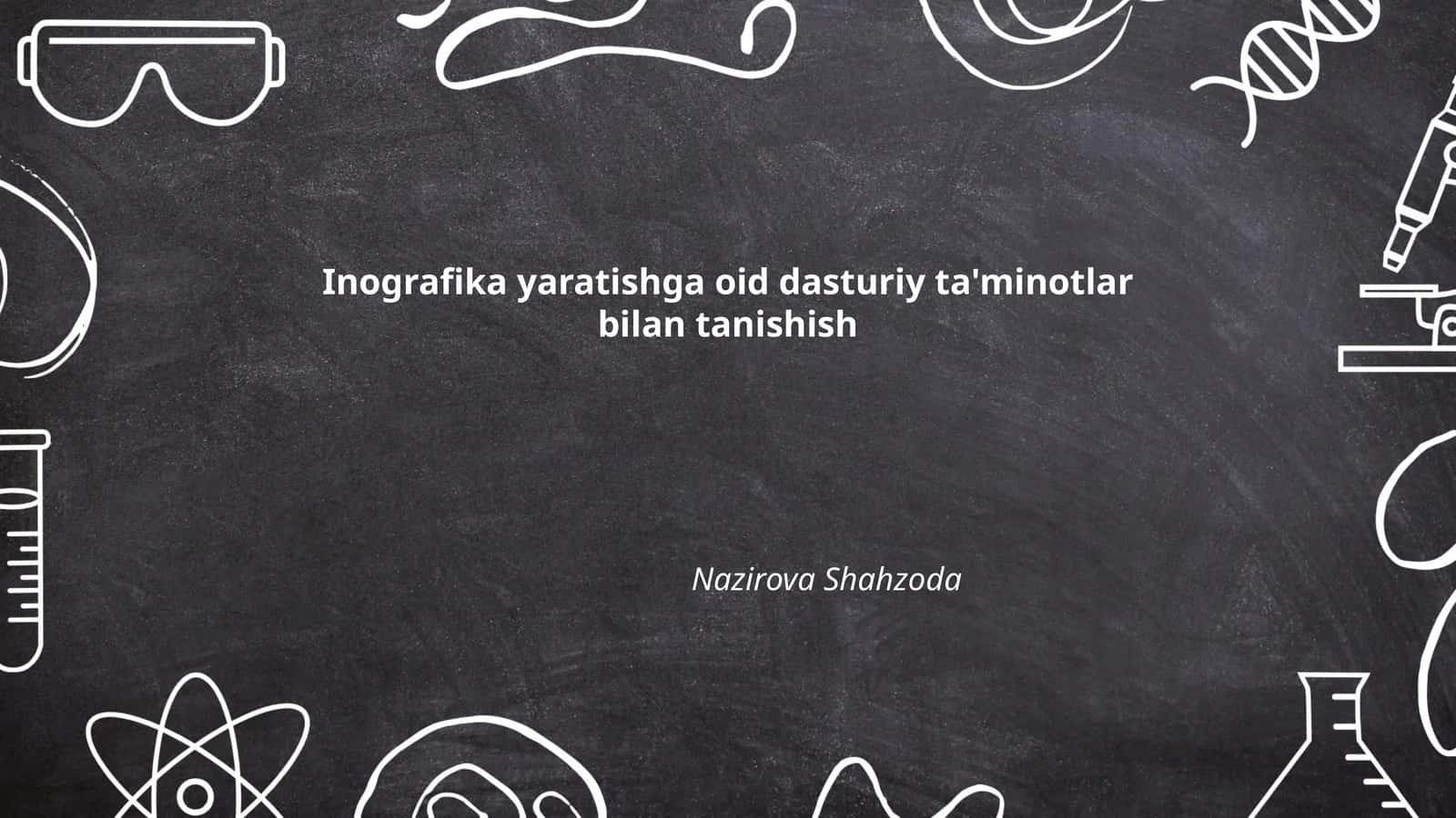 Inografika yaratishga oid dasturiy ta'minotlar bilan tanishish