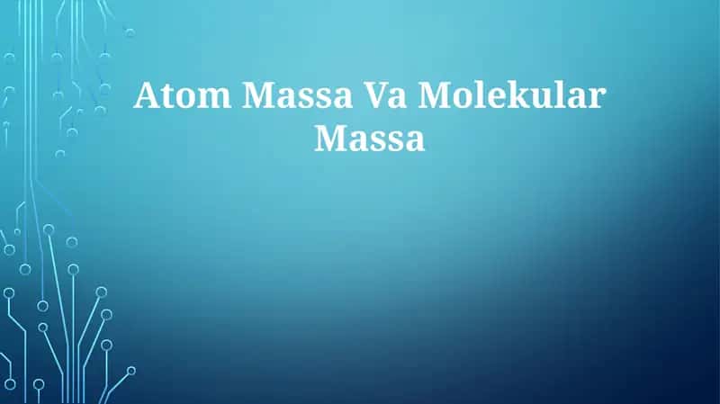 Atom Massa VaMolekularMassa
