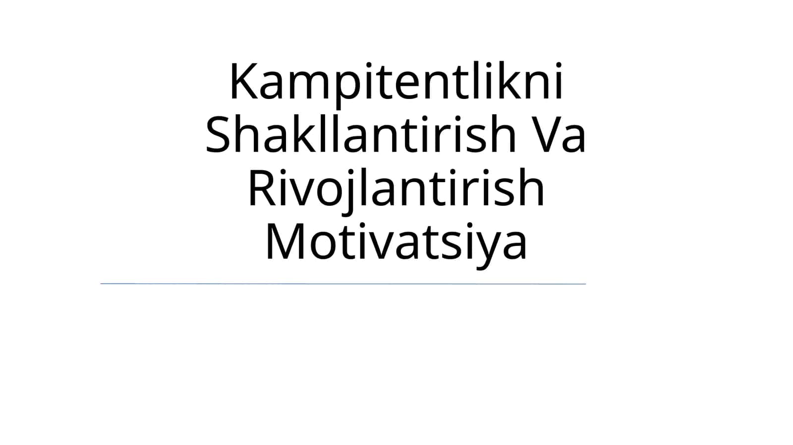 Kampitentlikni Shakllantirish Va Rivojlantirish Motivatsiya